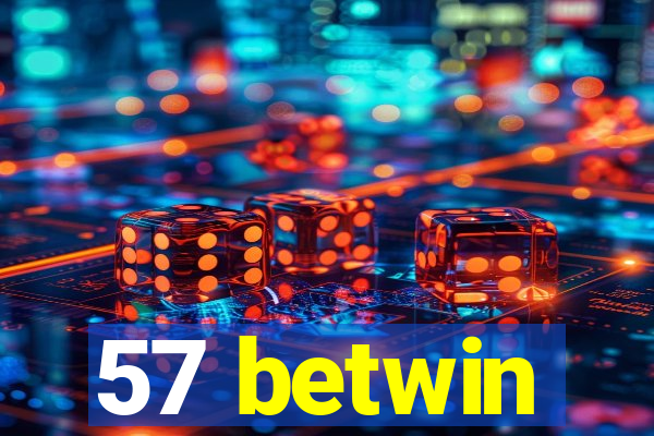 57 betwin